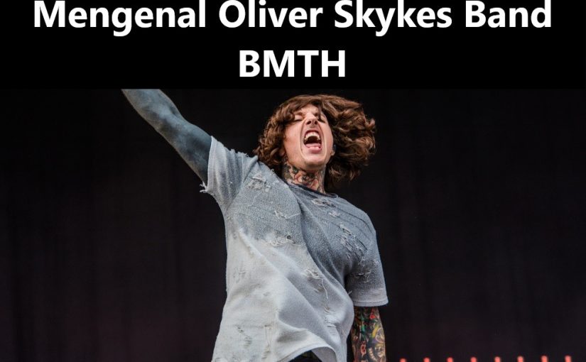 Mengenal Oliver Sykes Band BMTH